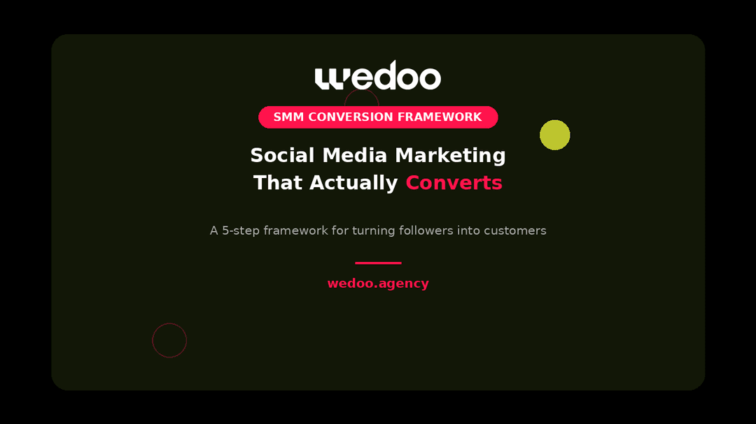 Social Media Marketing That Actually Converts: A Framework for Turning Followers into Customers